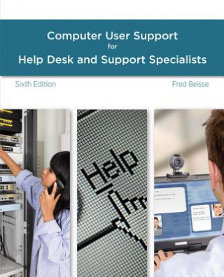 Книга Guide to Computer User Support for Help Desk and Support Specialists Fred Beisse