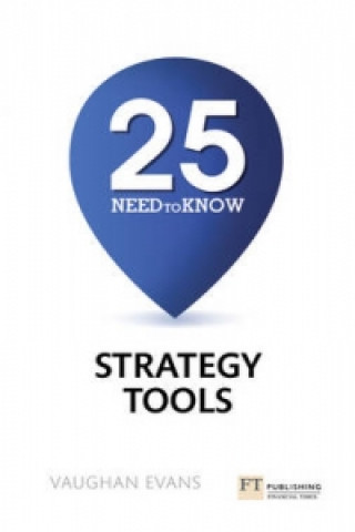 Kniha 25 Need-To-Know Strategy Tools Vaughan Evans