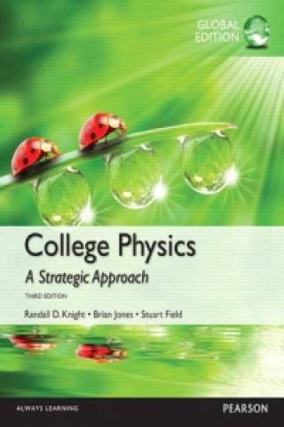Kniha College Physics: A Strategic Approach with Mastering Physics, Global Edition Stuart Field