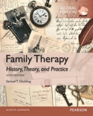 Książka Family Therapy: History, Theory, and Practice, Global Edition Samuel T. Gladding