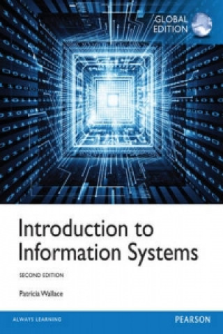 Buch Introduction to Information Systems, Global Edition Patricia Wallace