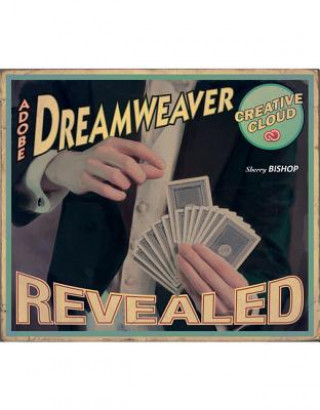 Carte Adobe (R) Dreamweaver (R) Creative Cloud Revealed Sherry Bishop