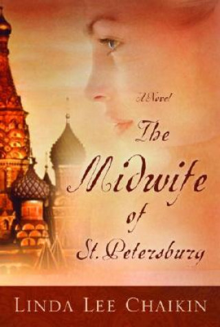 Livre Midwife of St. Petersburg Linda Lee Chaikin