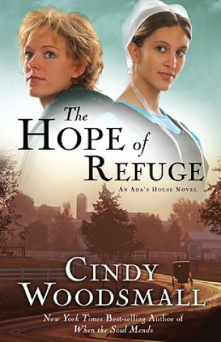 Kniha Hope of Refuge Cindy Woodsmall