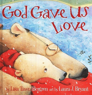 Kniha God Gave Us Love Lisa Tawn Bergren