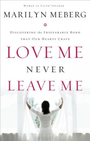 Carte Love Me Never Leave me Marilyn Meberg