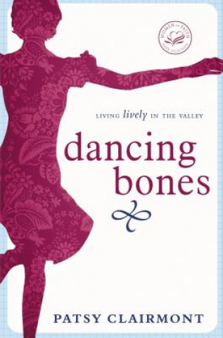 Buch Dancing Bones Patsy Clairmont