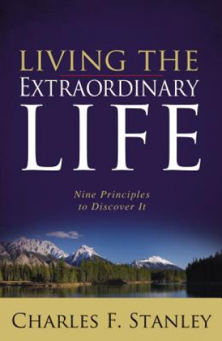 Carte Living the Extraordinary Life Charles Stanley