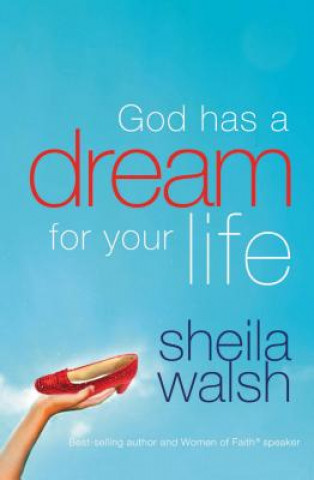 Buch God Has a Dream for Your Life Sheila Walsh