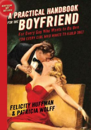 Könyv Practical Handbook for the Boyfriend Felicity Huffman