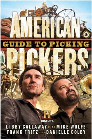 Könyv American Pickers Guide To Picking Libby Callaway