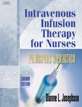 Książka Intravenous Infusion Therapy for Nurses Dianne L. Josephson