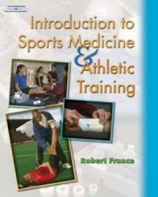 Carte Introduction to Sports Medicine & Athletic Training Robert France