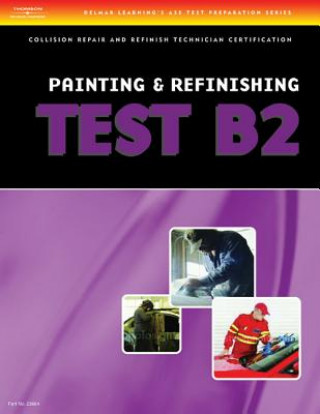 Könyv ASE Test Preparation Collision Repair and Refinish- Test B2: Painting and Refinishing Thomson Delmar Learning