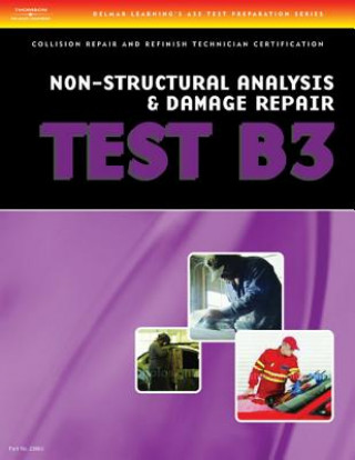 Книга ASE Test Preparation Collision - B3 Non-Structural Analysis and Damage Repair Thomson Delmar Learning