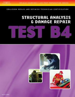 Könyv ASE Test Preparation Collision Repair and Refinish- Test B4: Structural Analysis and Damage Repair Thomson Delmar Learning