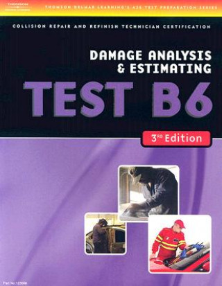 Książka ASE Test Preparation Collision Repair and Refinish- Test B6 Damage Analysis and Estimating Thomson Delmar Learning