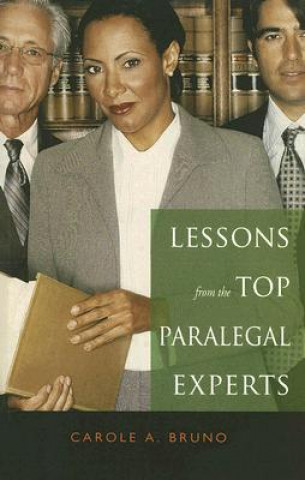 Книга Lessons from the Top Paralegal Experts Carole A. Bruno