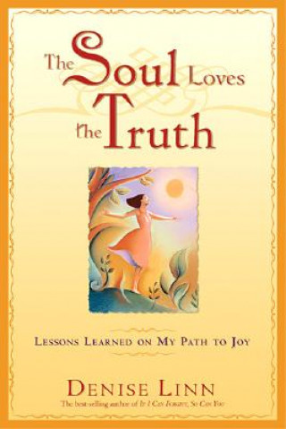 Kniha Soul Loves The Truth Denise Linn