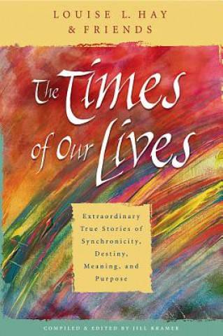 Carte Times Of Our Lives Louise L. Hay