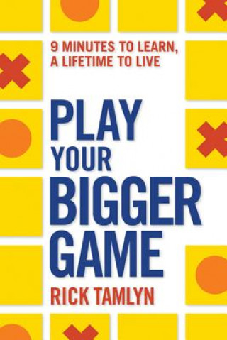 Książka Play Your Bigger Game Rick Tamlyn