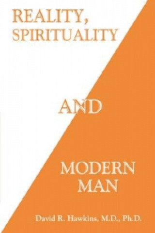 Könyv Reality, Spirituality, and Modern Man David R. Hawkins