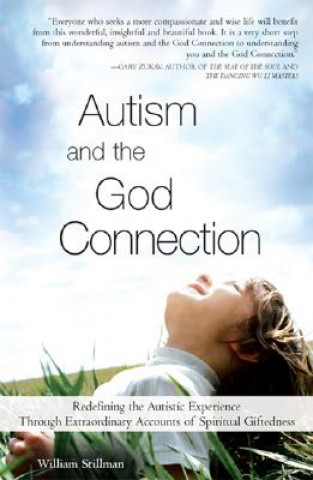 Kniha Autism and the God Connection William Stillman