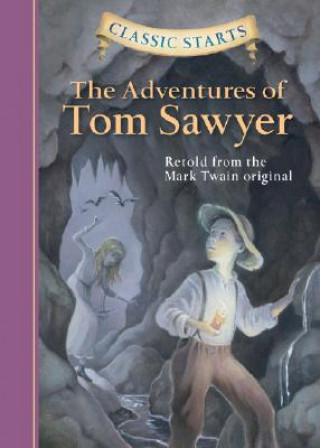 Könyv Classic Starts (R): The Adventures of Tom Sawyer Mark Twain