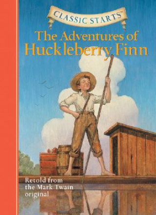 Книга Classic Starts (R): The Adventures of Huckleberry Finn Mark Twain