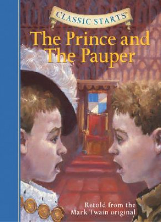 Kniha Classic Starts (R): The Prince and the Pauper Mark Twain