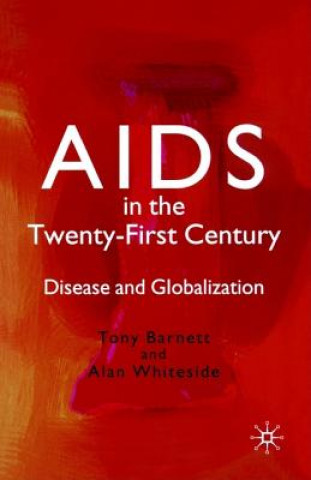 Book AIDS in the Twenty-First Century Tony Barnett