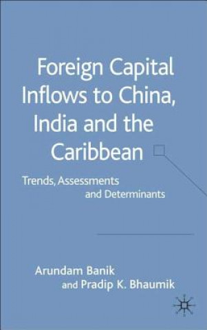 Kniha Foreign Capital Inflows to China, India and the Caribbean Arindam Banik