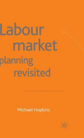 Kniha Labour Market Planning Revisited M. Hopkins