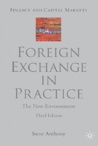 Knjiga Foreign Exchange in Practice S. Anthony