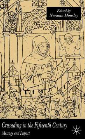 Książka Crusading in the Fifteenth Century Norman Housley