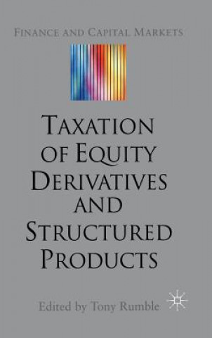 Książka Taxation of Equity Derivatives and Structured Products T. Rumble