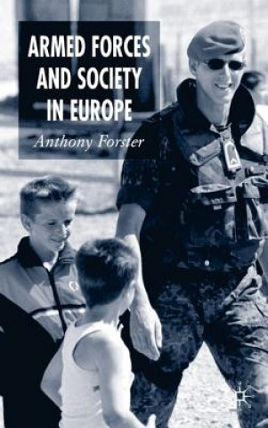 Książka Armed Forces and Society in Europe Anthony Forster