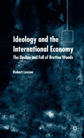 Książka Ideology and the International Economy Robert Leeson