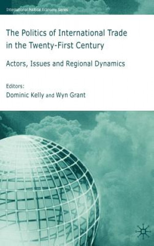 Carte Politics of International Trade in the 21st Century Wyn Grant