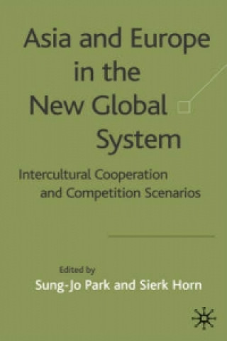 Kniha Asia and Europe in the New Global System S. Park