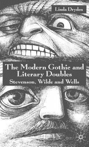 Książka Modern Gothic and Literary Doubles Linda Dryden