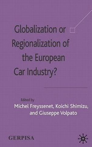 Kniha Globalization or Regionalization of the European Car Industry? M. Freyssenet