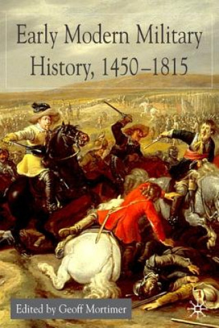 Książka Early Modern Military History, 1450-1815 G. Mortimer