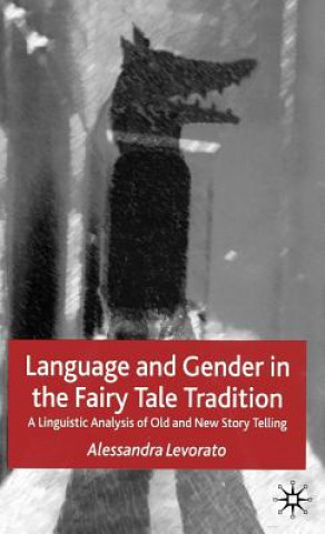 Книга Language and Gender in the Fairy Tale Tradition Alessandra Levorato