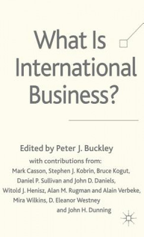 Carte What is International Business? Peter J. Buckley
