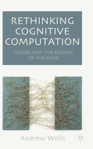 Kniha Rethinking Cognitive Computation Andrew Wells