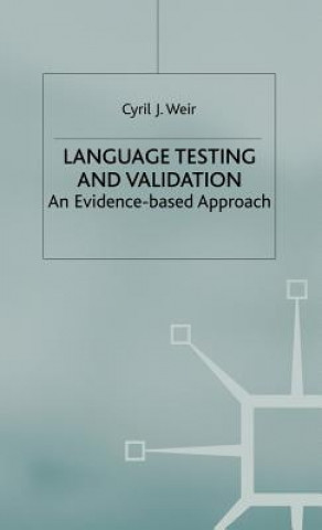 Könyv Language Testing and Validation Cyril J. Weir
