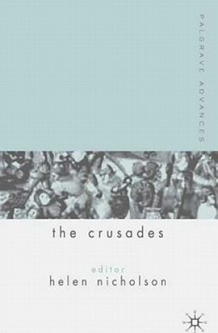 Книга Palgrave Advances in the Crusades H. Nicholson