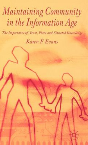 Könyv Maintaining Community in the Information Age Karen F. Evans