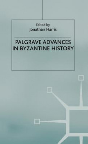 Könyv Palgrave Advances in Byzantine History Jonathan Harris